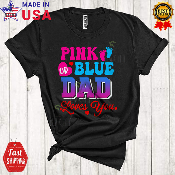 MacnyStore - Pink Or Blue Dad Loves You Cool Funny Father's Day Baby Gender Reveal Footprint Family Group T-Shirt