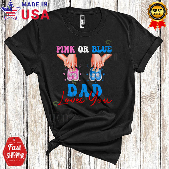 MacnyStore - Pink Or Blue Dad Loves You Cute Happy Father's Day Baby Gender Reveal Family Group Lover T-Shirt