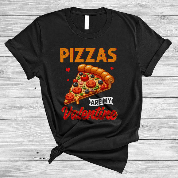 MacnyStore - Pizzas Are My Valentine, Humorous Valentine's Day Pizza Lover, Hearts Matching Food Lover T-Shirt