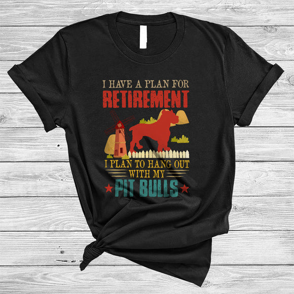 MacnyStore - Plan For Retirement Hang Out With My Pit Bulls, Humorous Vintage Pit Bull Lover, Retirement T-Shirt