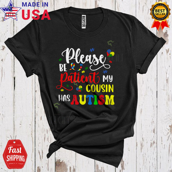 MacnyStore - Please Be Patient My Cousin Has Autism Cool Proud Autism Awareness Family Puzzle Ribbon T-Shirt