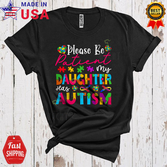 MacnyStore - Please Be Patient My Daughter Has Autism Cool Cute Autism Awareness Family Puzzle Ribbon T-Shirt