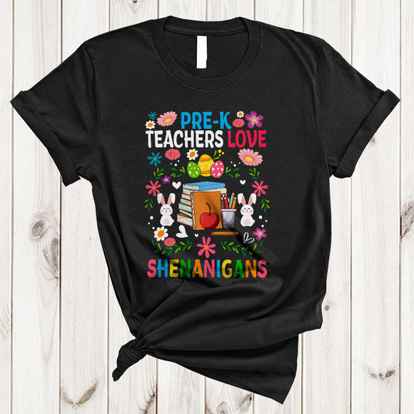 MacnyStore - Pre-K Teachers Love Shenanigans, Floral Easter Day Pre-K Teacher Bunny, Egg Hunt Easter Group T-Shirt