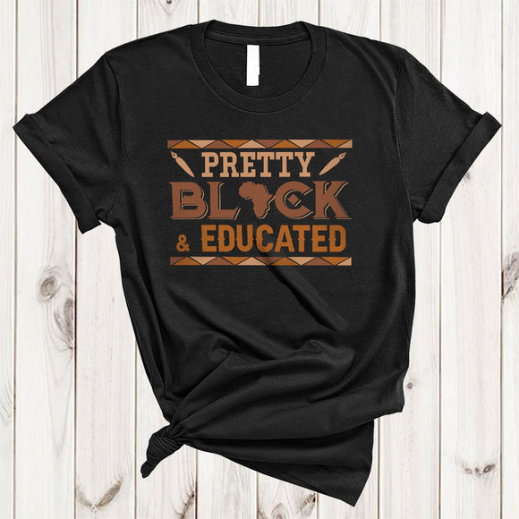 MacnyStore - Pretty Black And Educated, Proud Black History Month Afro, African American Teacher Group T-Shirt