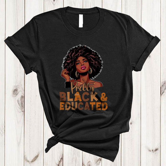 MacnyStore - Pretty Black And Educated, Wonderful Black History Month African American Woman, Proud Afro T-Shirt