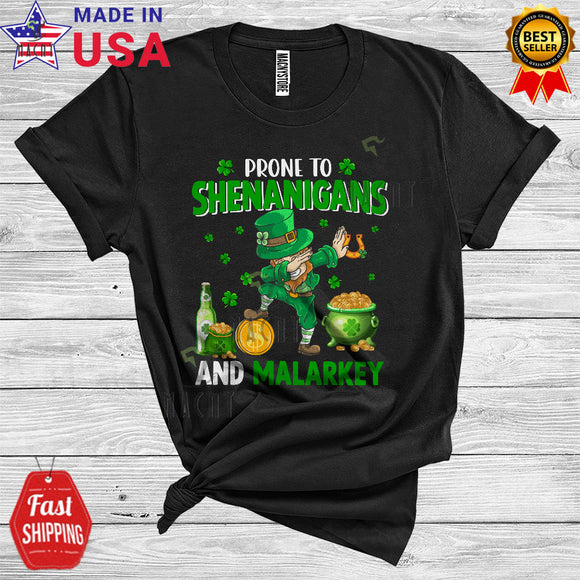MacnyStore - Prone To Shenanigans And Malarkey Cool Cute St. Patrick's Day Dabbing Leprechaun Shamrocks Drinking T-Shirt