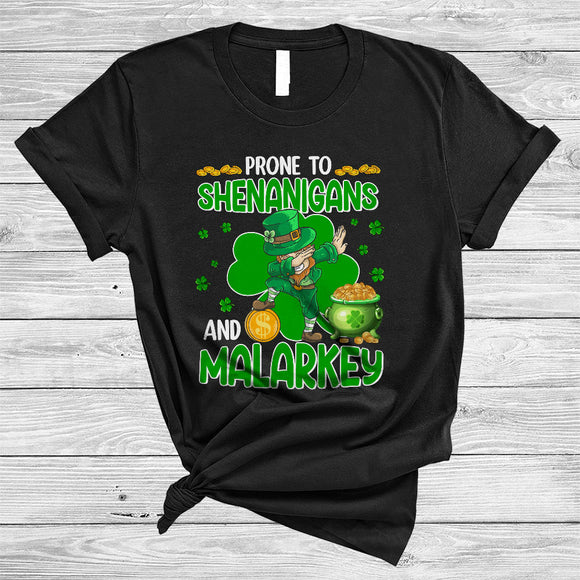 MacnyStore - Prone To Shenanigans And Malarkey, Lovely St. Patrick's Day Dabbing Leprechaun, Family Group T-Shirt