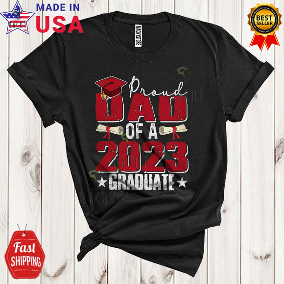 MacnyStore - Proud Dad Of A 2023 Graduate Funny Cool Graduation Class Of 2023 Lover Matching Family Group T-Shirt