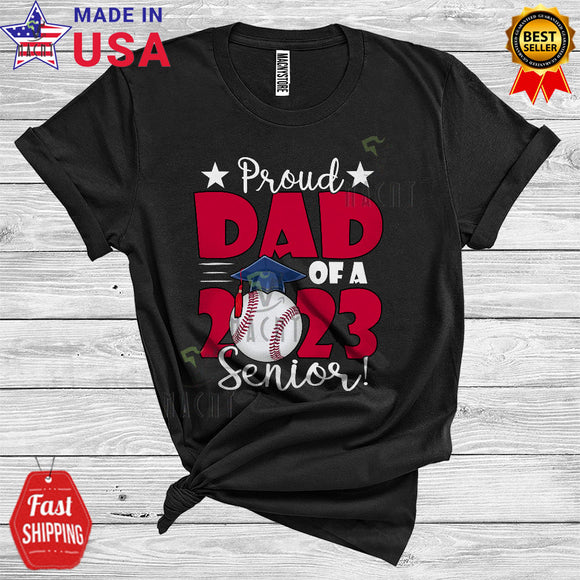 MacnyStore - Proud Dad Of A 2023 Senior Cool Funny Baseball Playing Player Class of 2023 Graduate Family Group T-Shirt