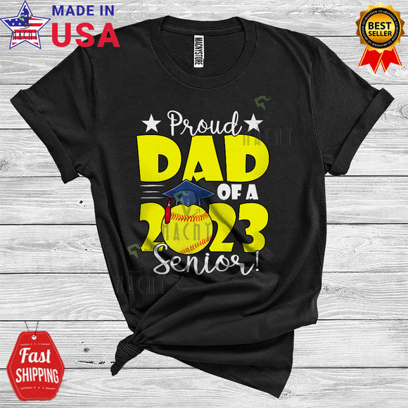 MacnyStore - Proud Dad Of A 2023 Senior Cool Funny Softball Playing Player Class of 2023 Graduate Family Group T-Shirt