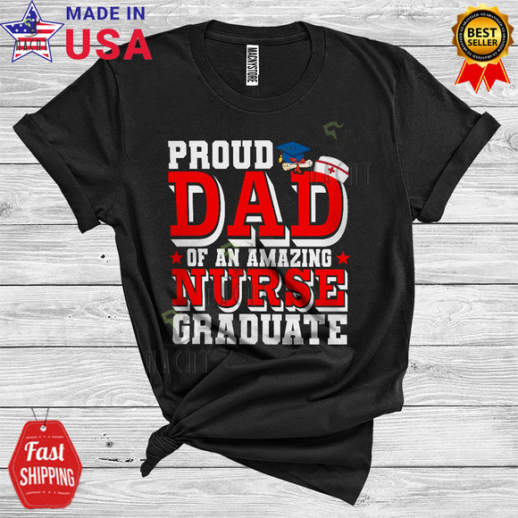 MacnyStore - Proud Dad Of An Amazing Nurse Graduate Cute Cool Graduation Father's Day Family T-Shirt