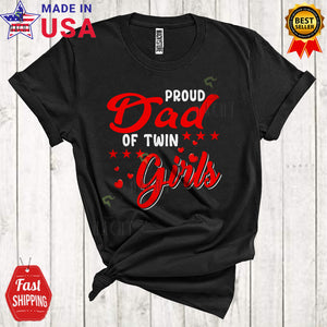 MacnyStore - Proud Dad Of Twin Girls Cute Funny Father's Day Matching Dad Daughter Family Lover T-Shirt