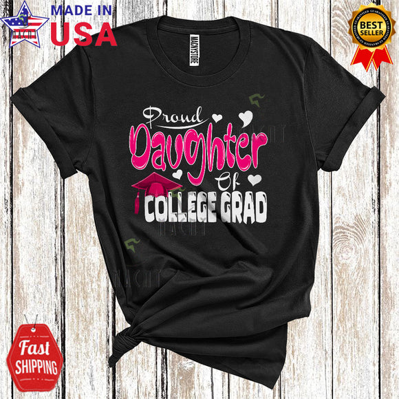 MacnyStore - Proud Daughter Of College Grad Cute Cool Graduation Graduate 2023 Matching Proud Family T-Shirt