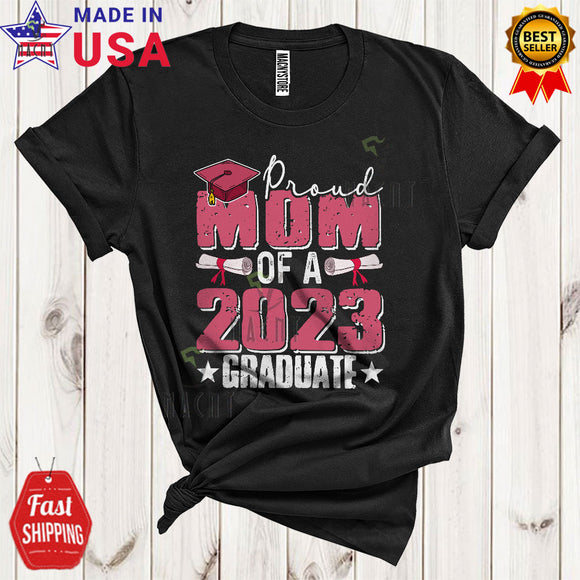 MacnyStore - Proud Mom Of A 2023 Graduate Funny Cool Graduation Class Of 2023 Lover Matching Family Group T-Shirt