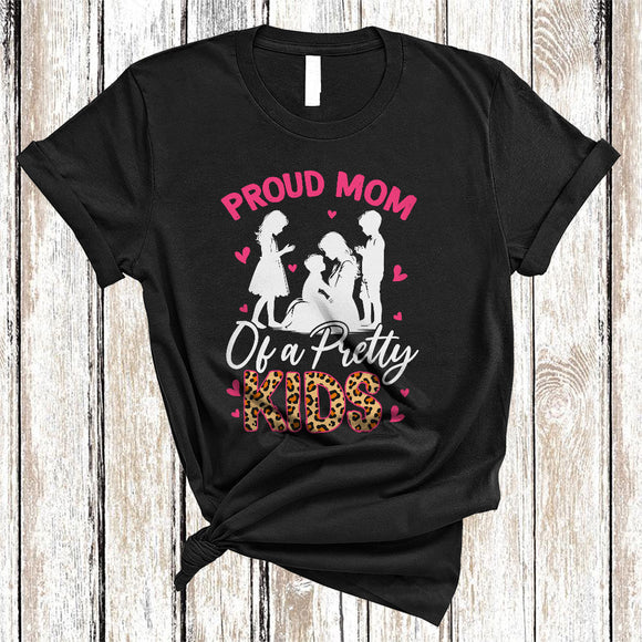 MacnyStore - Proud Mom Of A Pretty Kids, Amazing Mother's Day Leopard, Matching Mom Family Group T-Shirt