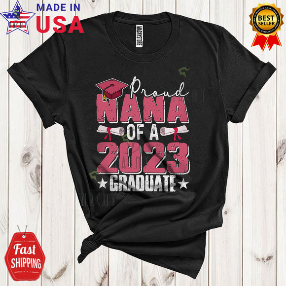 MacnyStore - Proud Nana Of A 2023 Graduate Funny Cool Graduation Class Of 2023 Lover Matching Family Group T-Shirt