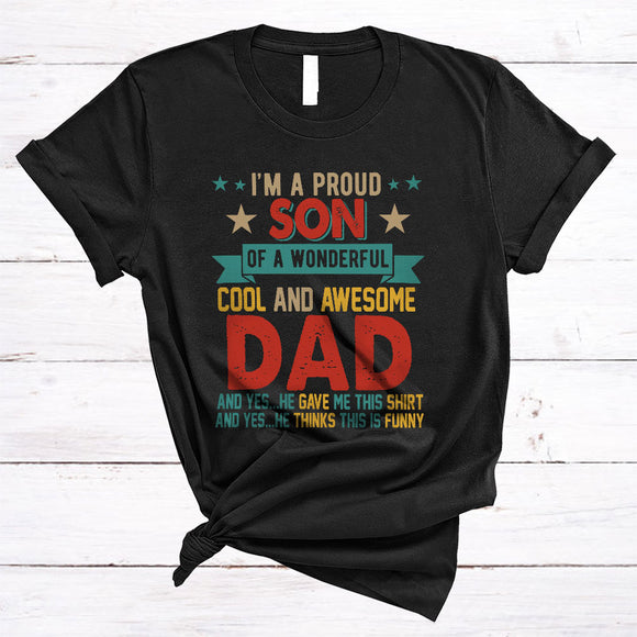 MacnyStore - Proud Son Of A Wonderful Cool And Awesome Dad, Amazing Father's Day Vintage, Family T-Shirt