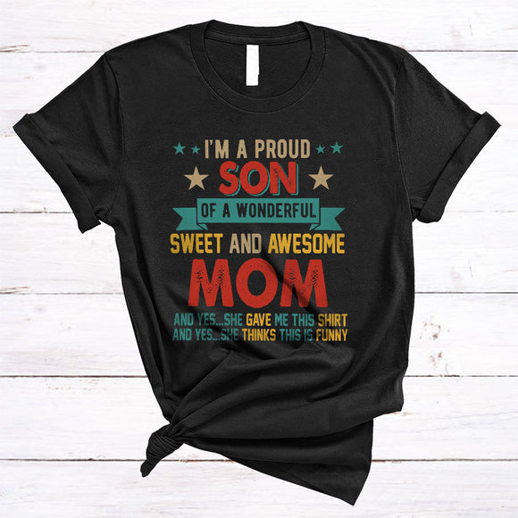 MacnyStore - Proud Son Of A Wonderful Sweet And Awesome Mom, Amazing Mother's Day Vintage, Family T-Shirt