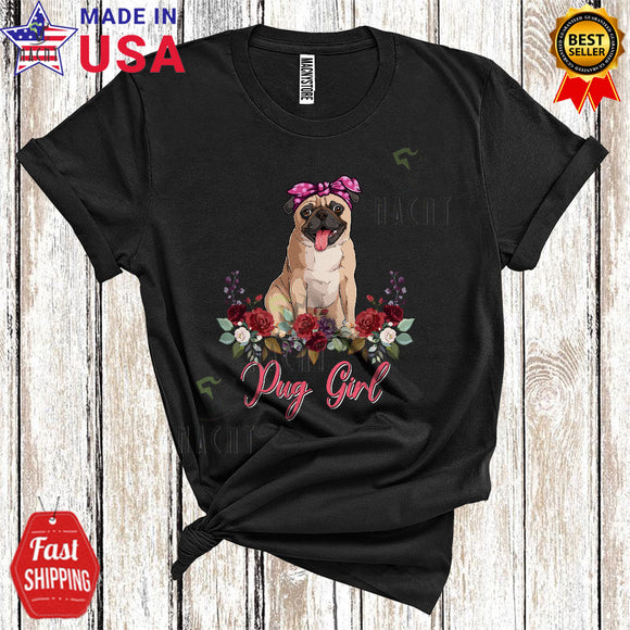 MacnyStore - Pug Girl Cute Cool Mother's Day Flowers Floral Matching Mom Women Pug Owner Lover T-Shirt