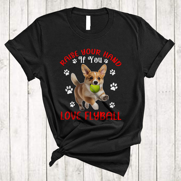 MacnyStore - Raise Your Hand If You Love Flyball, Funny Cute Corgi Playing Tennis, Puppy Paws Sport T-Shirt
