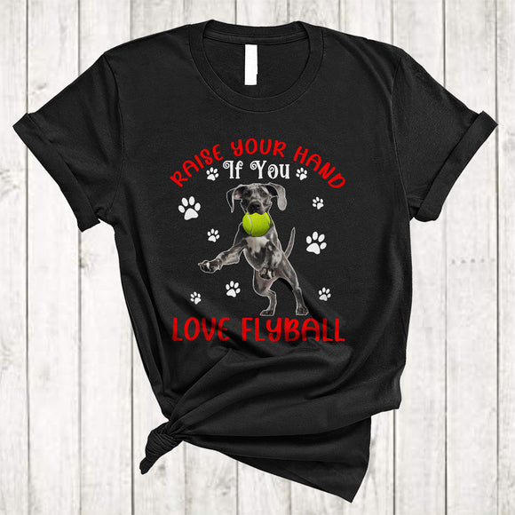 MacnyStore - Raise Your Hand If You Love Flyball, Funny Cute Great Dane Playing Tennis, Puppy Paws Sport T-Shirt