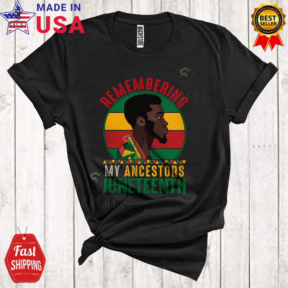 MacnyStore - Remembering My Ancestors Juneteenth Cool Proud Juneteenth Black Men Freedom Afro T-Shirt