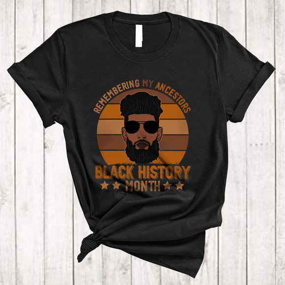 MacnyStore - Remembering My Ancestors, Proud Black History Melanin Afro Men, African American Proud T-Shirt