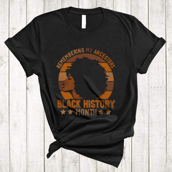 MacnyStore - Remembering My Ancestors, Proud Black History Melanin Afro Women, African American Proud T-Shirt