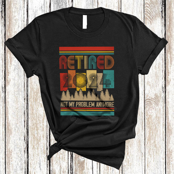 MacnyStore - Retired 2024 Not My Problem Anymore, Awesome Vintage Retirement Retired, Family Group T-Shirt