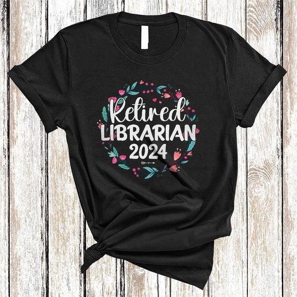 MacnyStore - Retired Librarian 2024, Amazing Retirement Floral Flowers Circle, Matching Retired Group T-Shirt