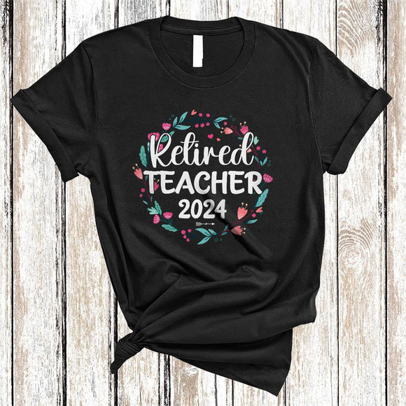 MacnyStore - Retired Teacher 2024, Amazing Retirement Floral Flowers Circle, Matching Retired Group T-Shirt