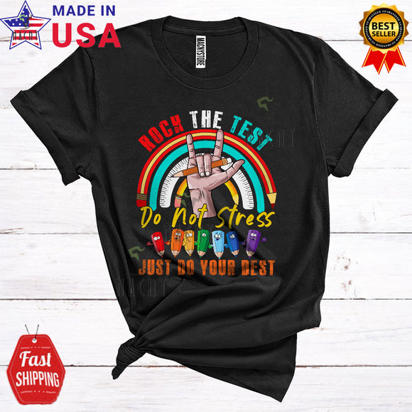 MacnyStore - Rock The Test Do Not Stress Just Do Your Best Cool Test Day Student Teacher Testing Rainbow T-Shirt