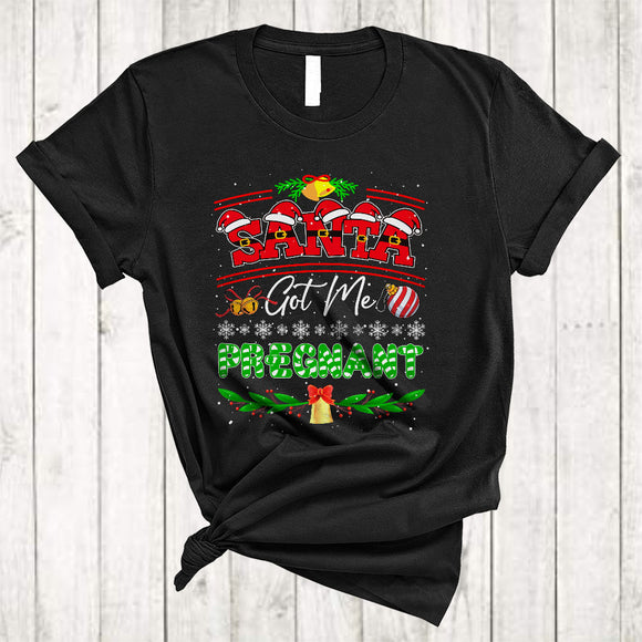 MacnyStore - Santa Got Me Pregnant, Sarcastic Christmas Santa Women Naughty, Snow Around X-mas T-Shirt