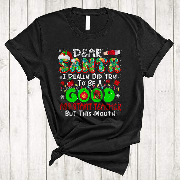 MacnyStore - Santa I Really Did Try To Be A Good Assistant Teacher, Sarcastic Christmas Lights Snow, X-mas Group T-Shirt