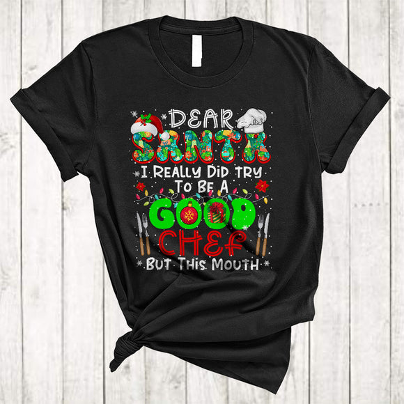 MacnyStore - Santa I Really Did Try To Be A Good Chef, Sarcastic Christmas Lights Snow, X-mas Group T-Shirt
