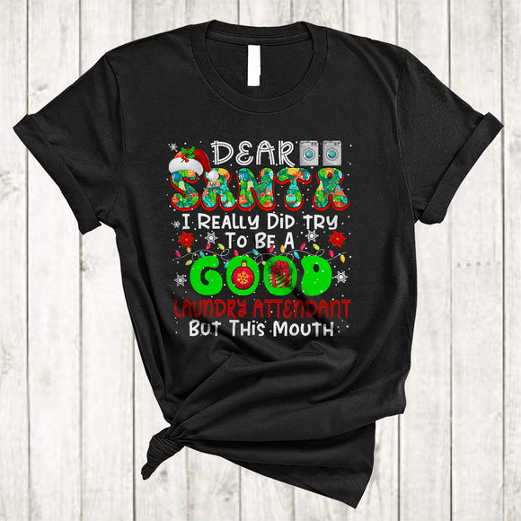 MacnyStore - Santa I Really Did Try To Be A Good Laundry Attendant, Sarcastic Christmas Lights Snow, X-mas Group T-Shirt