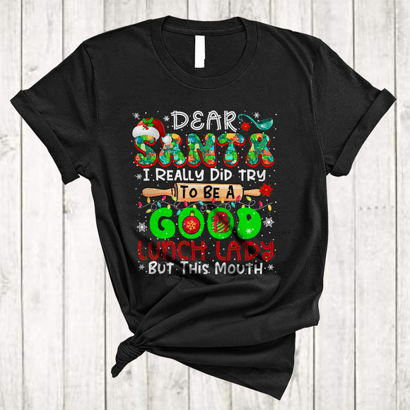 MacnyStore - Santa I Really Did Try To Be A Good Lunch Lady, Sarcastic Christmas Lights Snow, X-mas Group T-Shirt