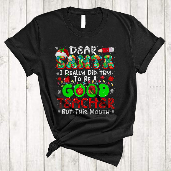 MacnyStore - Santa I Really Did Try To Be A Good Teacher, Sarcastic Christmas Lights Snow, X-mas Group T-Shirt