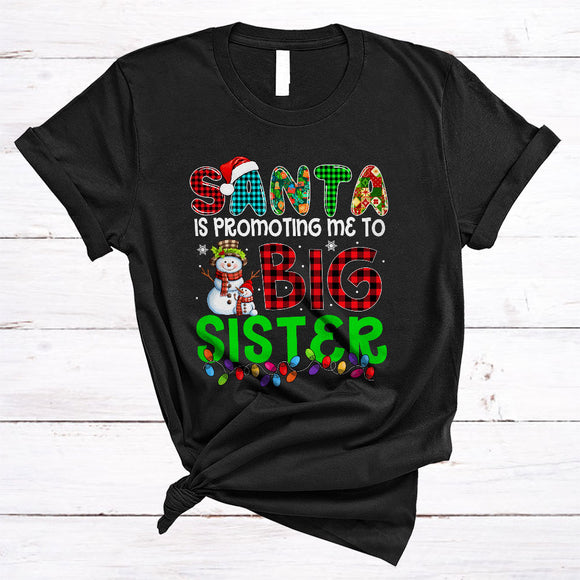 MacnyStore - Santa Is Promoting Me To Big Sister, Joyful Christmas Plaid Snowman, X-mas Sibling Family Group T-Shirt