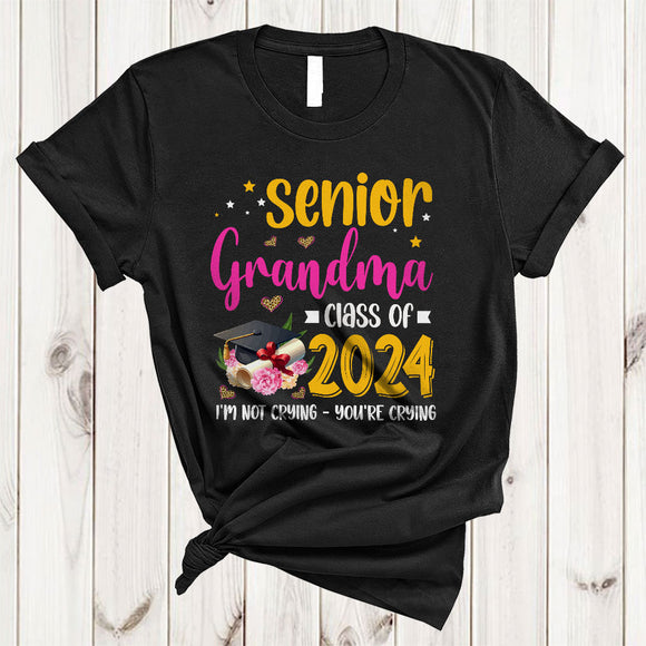 MacnyStore - Senior Grandma Class Of 2024 I'm Not Crying You're Crying, Humorous Graduation Grandma, Family T-Shirt