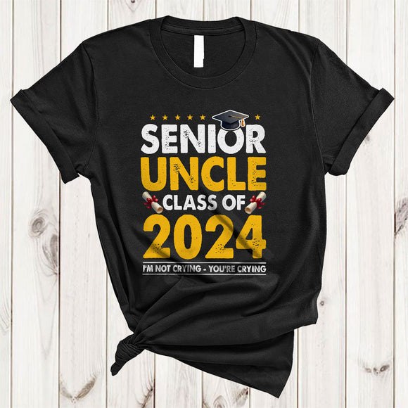 MacnyStore - Senior Uncle Class Of 2023 I'm Not Crying You're Crying, Humorous Graduation Uncle, Family T-Shirt