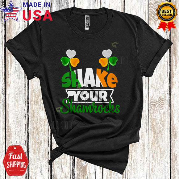MacnyStore - Shake Your Shamrocks Funny Cool St. Patrick's Day Irish Flag Family Shamrocks Lover T-Shirt