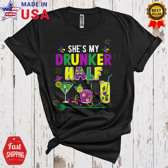 MacnyStore - She's My Drunker Half Funny Cute Mardi Gras Drinking Boy Matching Couple Drunk Lover T-Shirt