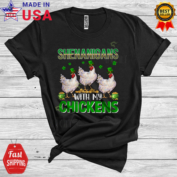 MacnyStore - Shenanigans With My Chickens Funny Happy St.Patrick's Day Three Chickens Farmer Farm Animal T-Shirt