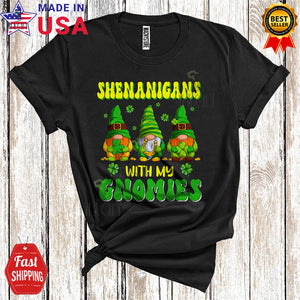MacnyStore - Shenanigans With My Gnomies Cute Cool St. Patrick's Day Shamrock Three Gnomes Gnomies Lover T-Shirt