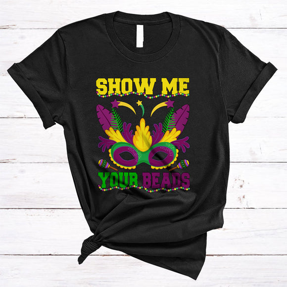MacnyStore - Show Me Your Beads, Humorous Mardi Gras Beads Mask, Matching Adult Parades Group T-Shirt
