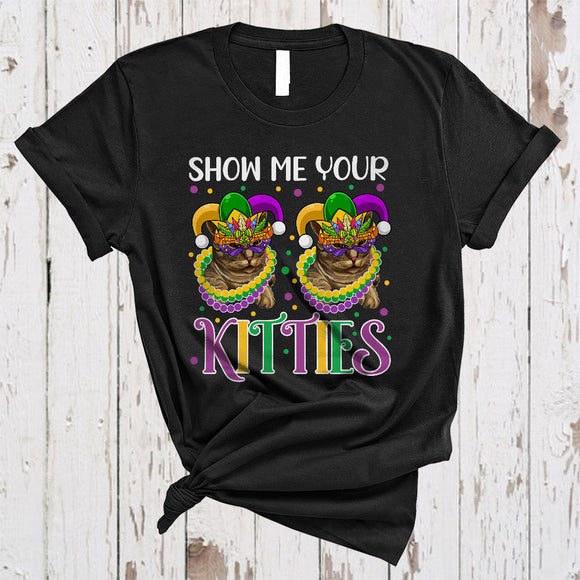 MacnyStore - Show Me Your Kittes, Sarcastic Mardi Gras Mask Beads Two Cat, Titties Women Parades Group T-Shirt