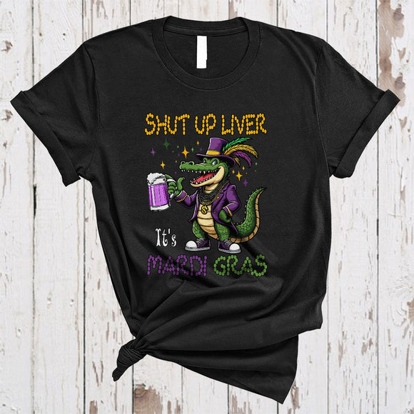 MacnyStore - Shut Up Liver It's Mardi Gras, Amazing Mardi Gras Alligator Drinking Beer, Matching Drinking Group T-Shirt