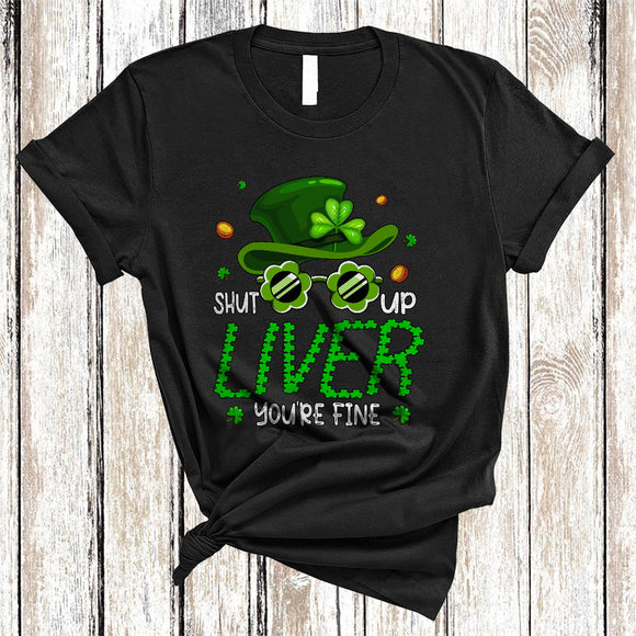 MacnyStore - Shut Up Liver You're Fine, Sarcastic St. Patrick's Day Leprechaun Sunglasses, Shamrock Drinking T-Shirt