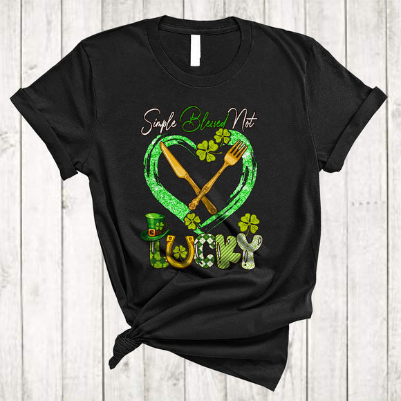 MacnyStore - Simple Blessed Not Lucky, Awesome St. Patrick's Day Green Shamrocks Heart Shape, Lunch Lady Group T-Shirt